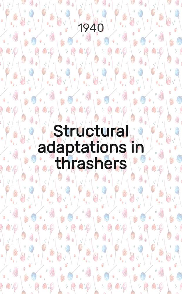 Structural adaptations in thrashers (Minidae: genus Toxostoma) : With comments on interspecific relationships