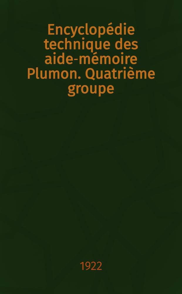 Encyclopédie technique des aide-mémoire Plumon. Quatrième groupe