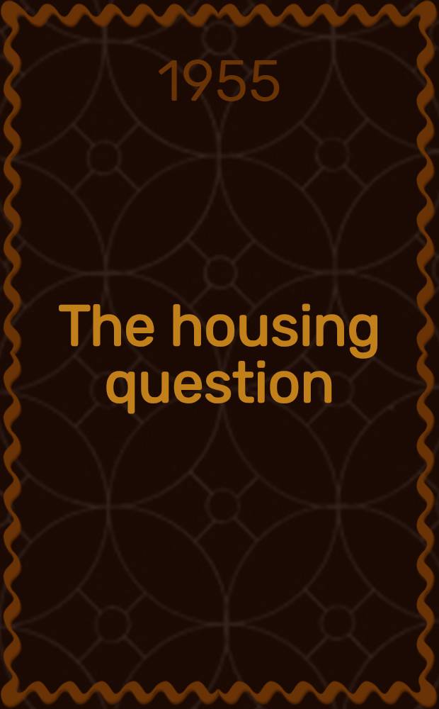 The housing question = К жилищному вопросу