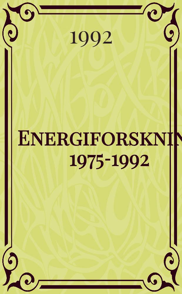 Energiforskning 1975-1992 : Statliga satsningar, ambitioner och resultat : En IVA - studie om behov och f&ouml;ruts&auml;ttningar f&ouml;r forskning och teknisk utveckling inf&ouml;r 2000-talet