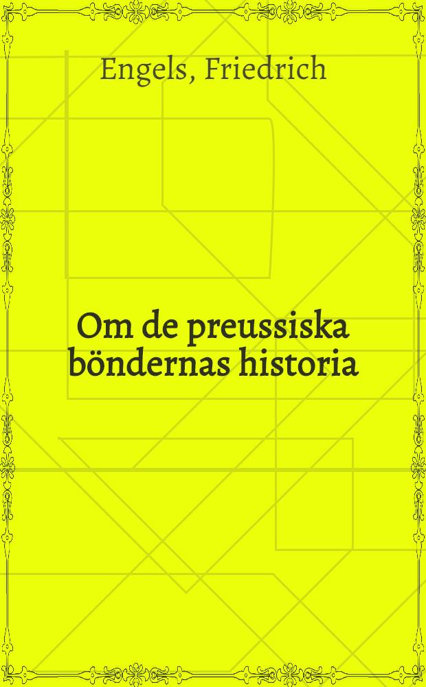 Om de preussiska böndernas historia = К истории прусского крестьянства