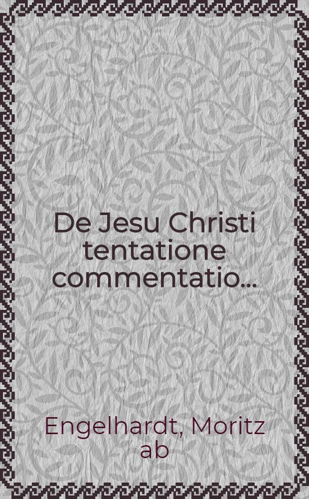 De Jesu Christi tentatione commentatio ... : Publice deffendet