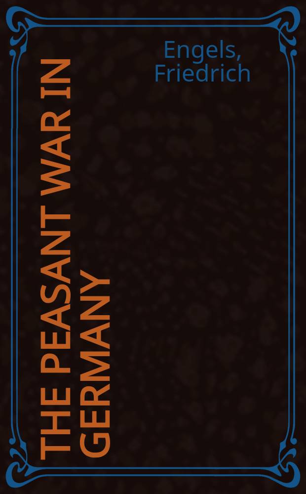 The Peasant war in Germany : Transl. from the Germ. = Крестьянская война в Германии