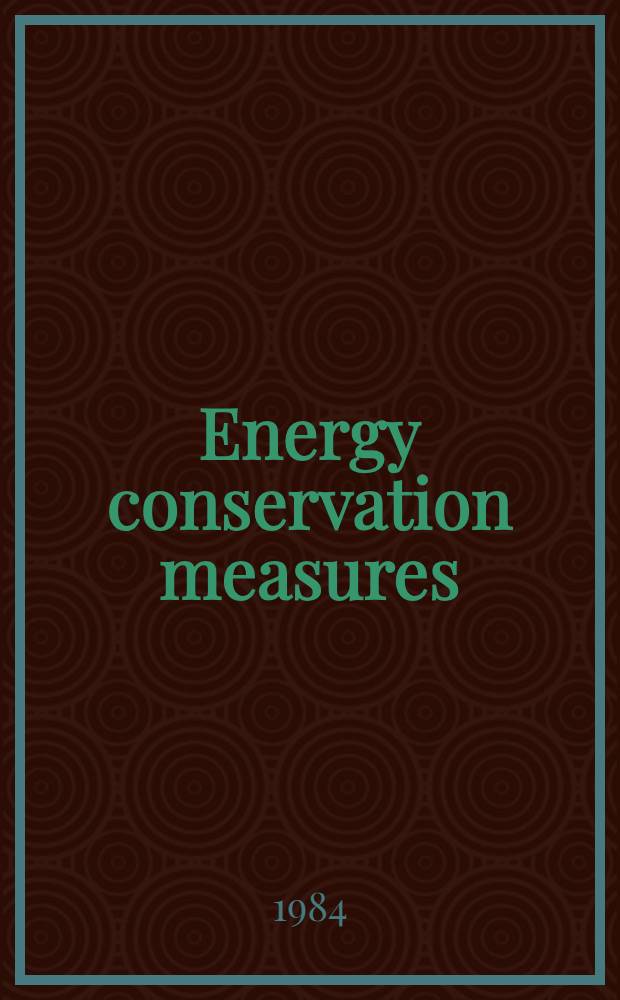Energy conservation measures : A symp. spons. by Kuwait found. for the advancement of sciences