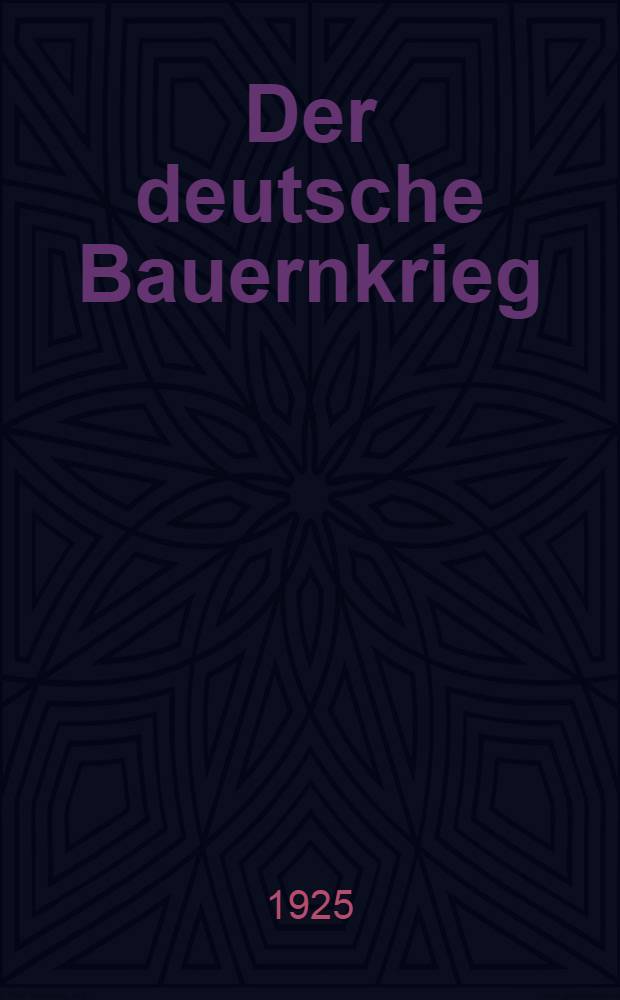 Der deutsche Bauernkrieg : Mit 28 Ill. aus der Zeit = Крестьянская война в Германии