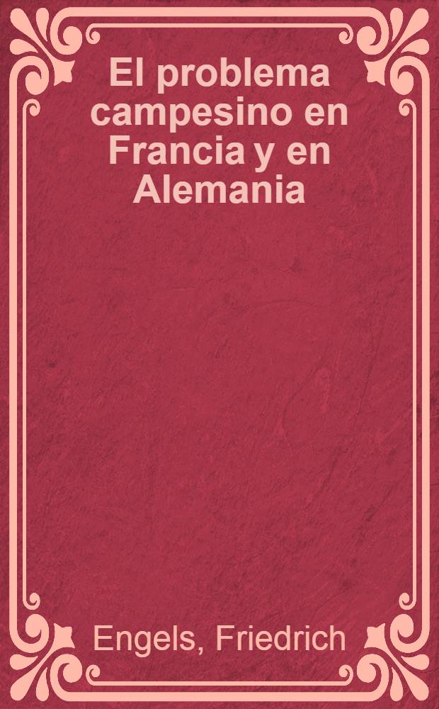 El problema campesino en Francia y en Alemania