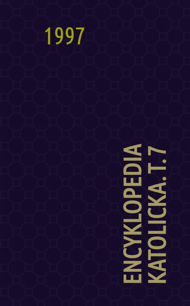 Encyklopedia katolicka. T. 7 : Ignoratio elenchi - jedrejów