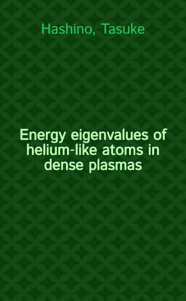 Energy eigenvalues of helium-like atoms in dense plasmas