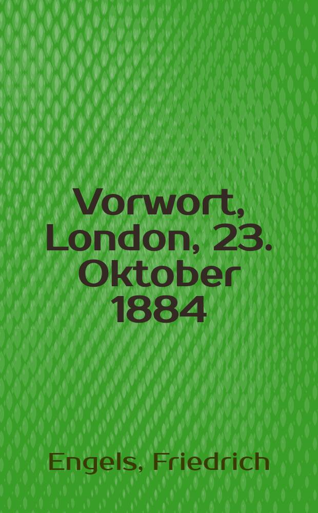 Vorwort, London, 23. Oktober 1884 = Маркс и Родбертус