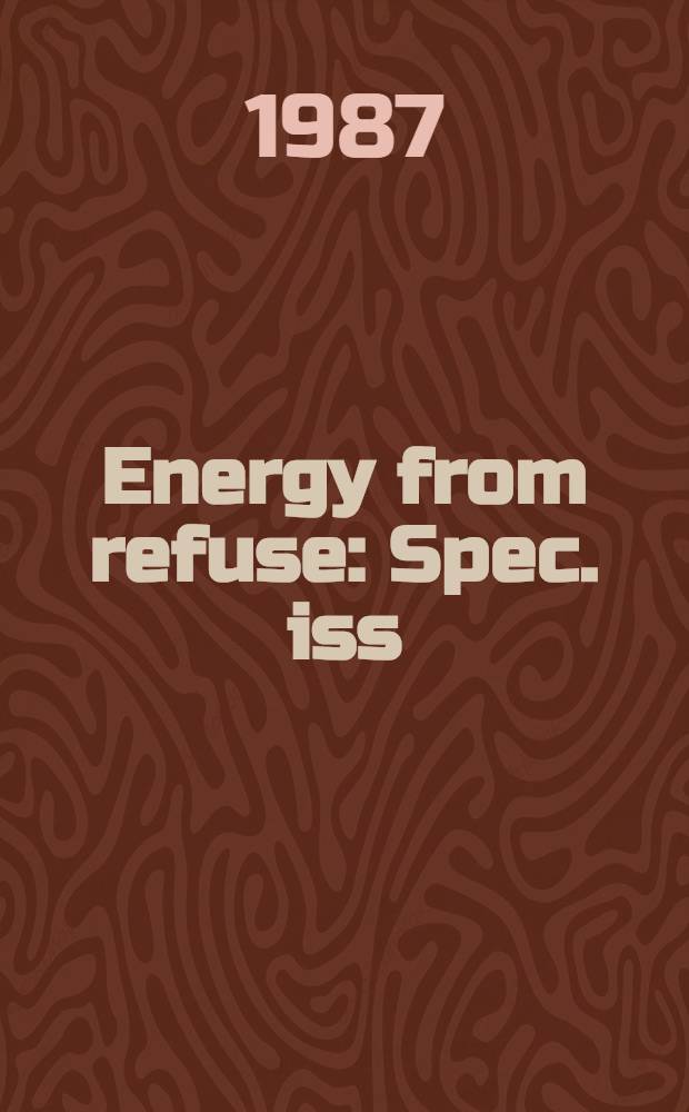 Energy from refuse : Spec. iss