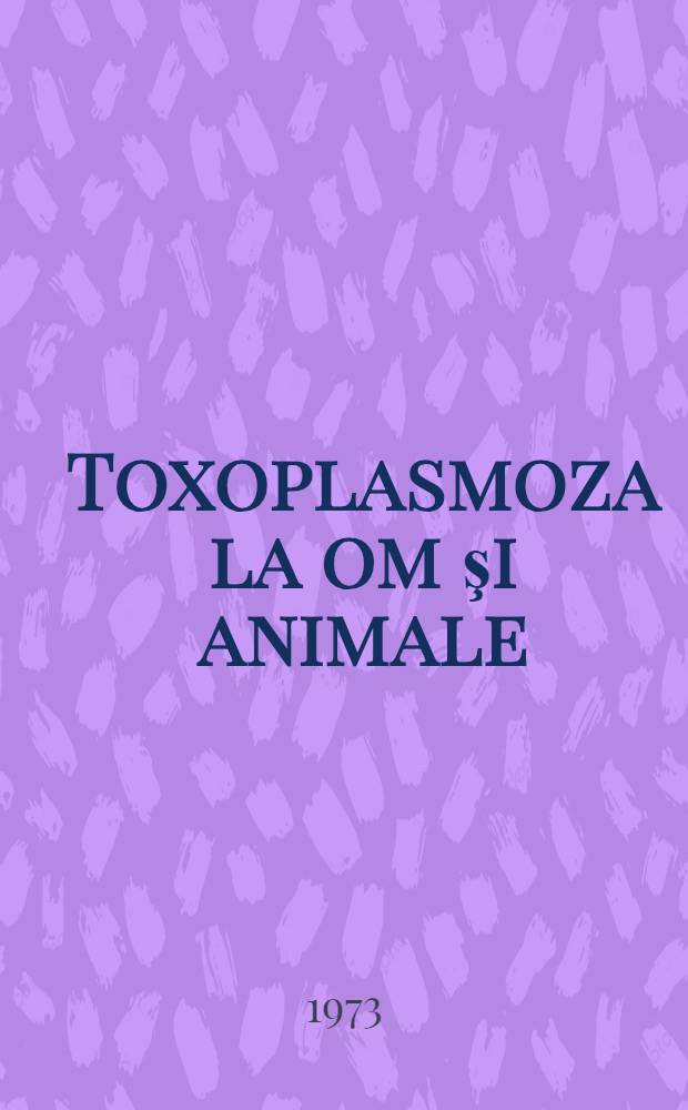 Toxoplasmoza la om şi animale