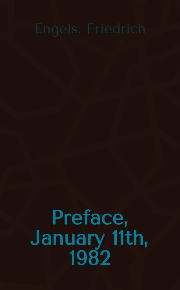 Preface, January 11th, 1982 = Предисловие к английскому изданию "Положение рабочего класса в Англии" 1892 года