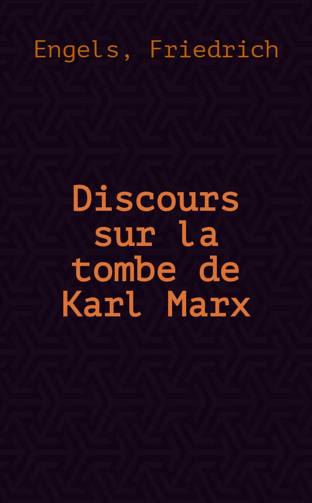 Discours sur la tombe de Karl Marx = Похороны К. Маркса
