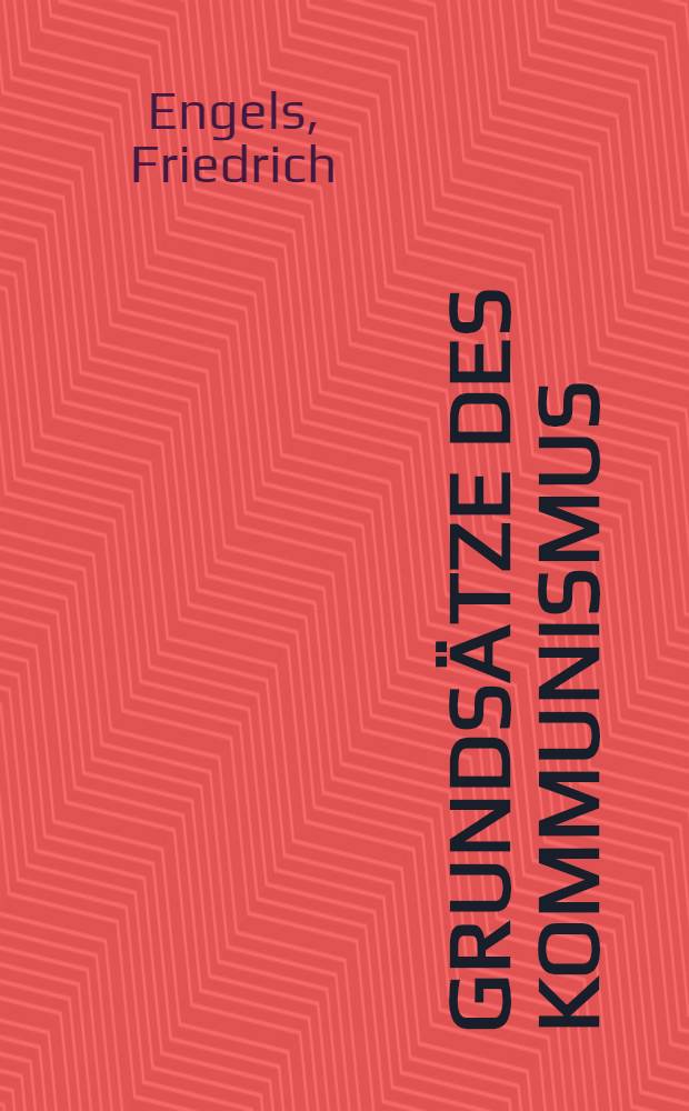 Grundsätze des Kommunismus : Eine gemeinverständliche Darlegung = Принципы коммунизма