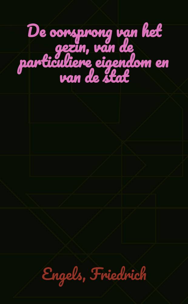 De oorsprong van het gezin, van de particuliere eigendom en van de stat