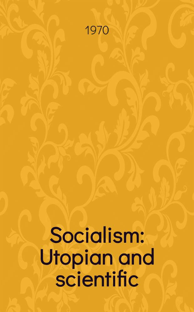 Socialism : Utopian and scientific = Развитие социализма от утопии к науке
