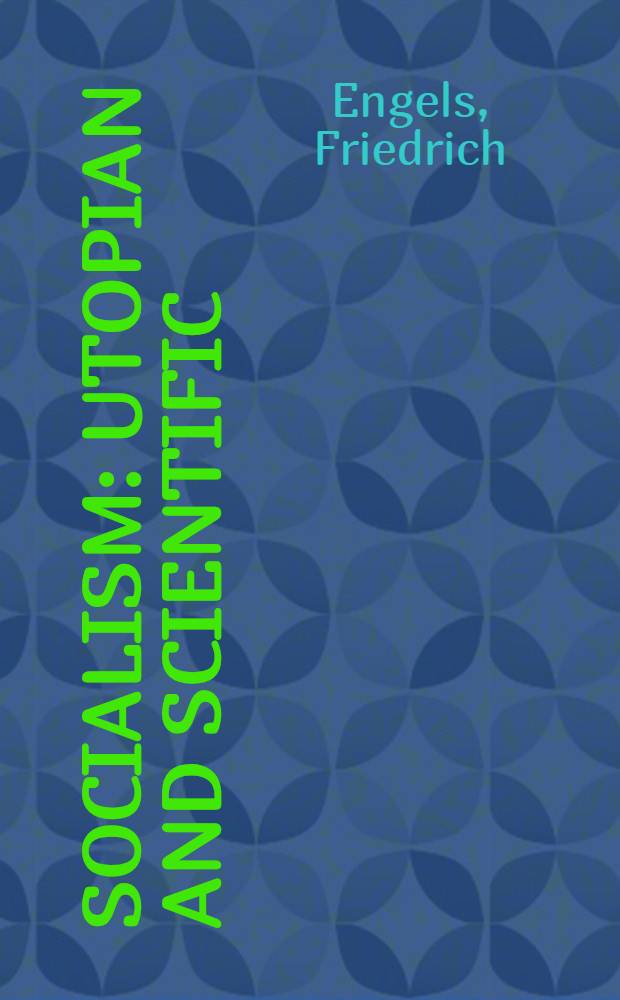 Socialism: utopian and scientific = Развитие социализма от утопии к науке