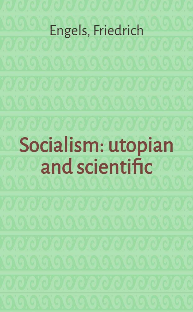Socialism: utopian and scientific = Развитие социализма от утопии к науке
