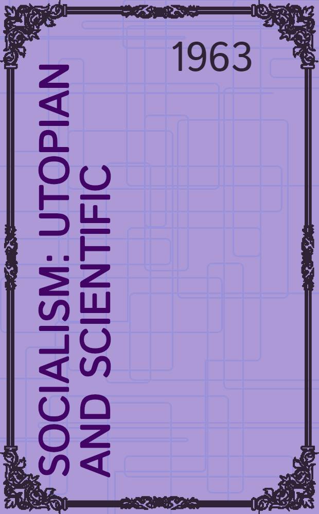Socialism: utopian and scientific = Развитие социализма от утопии к науке