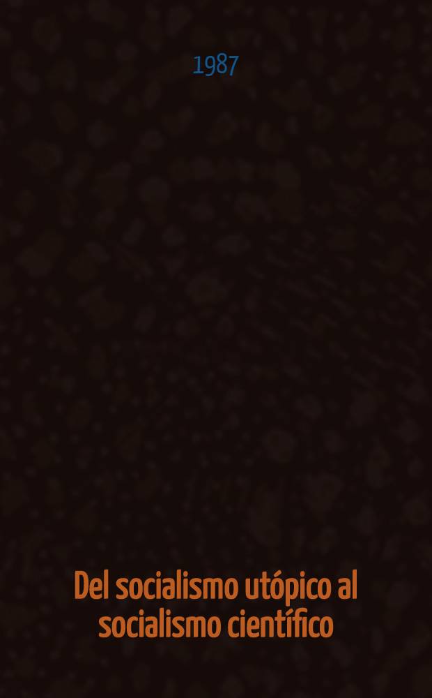Del socialismo utópico al socialismo científico = Развитие социализма от утопии к науке