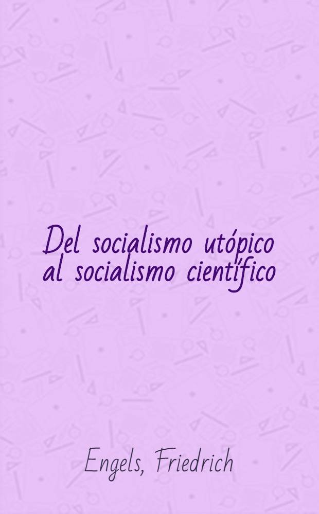 Del socialismo utópico al socialismo científico = Развитие социализма от утопии к науке