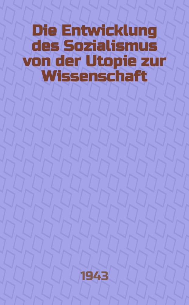 Die Entwicklung des Sozialismus von der Utopie zur Wissenschaft; Die Mark / Min Anhang von Engels = Развитие социализма от утопии к науке