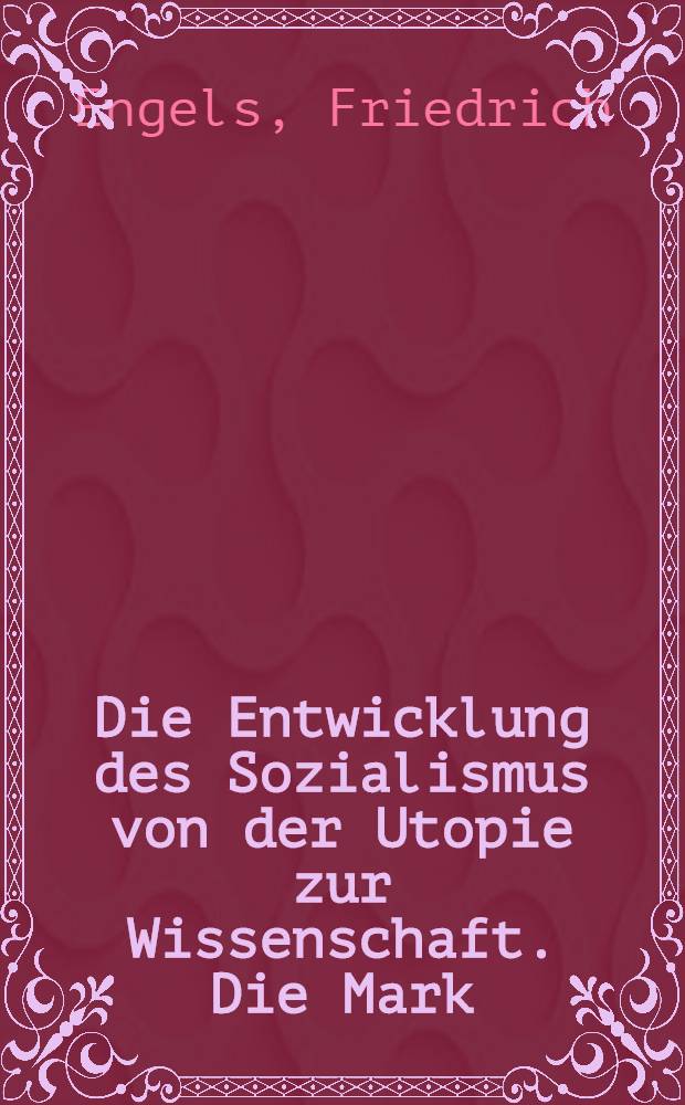 Die Entwicklung des Sozialismus von der Utopie zur Wissenschaft. Die Mark = Развитие социализма от утопии к науке