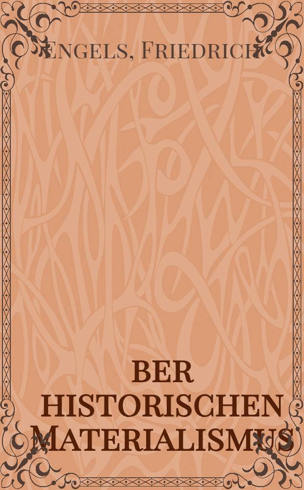 Über historischen Materialismus : Einleitung zur englischen Uebersetzung der "Entwicklung des Sozialismus von der Utopie zur Wissenschaft" = Введение к английскому изданию "Развития социализма от утопии к науке"