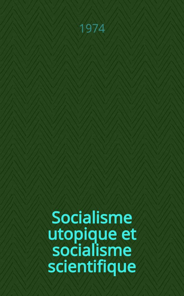 Socialisme utopique et socialisme scientifique = Развитие социализма от утопии к науке