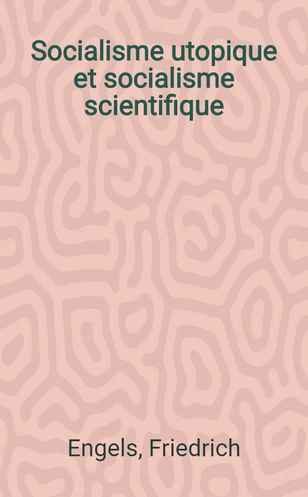 Socialisme utopique et socialisme scientifique = Развитие социализма от утопии к науке