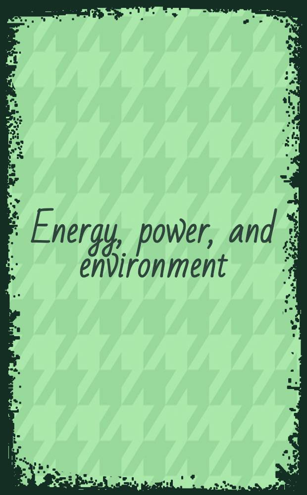 Energy, power, and environment : A ser. of ref. books a. textbooks. 6. : Solar energy technology handbook