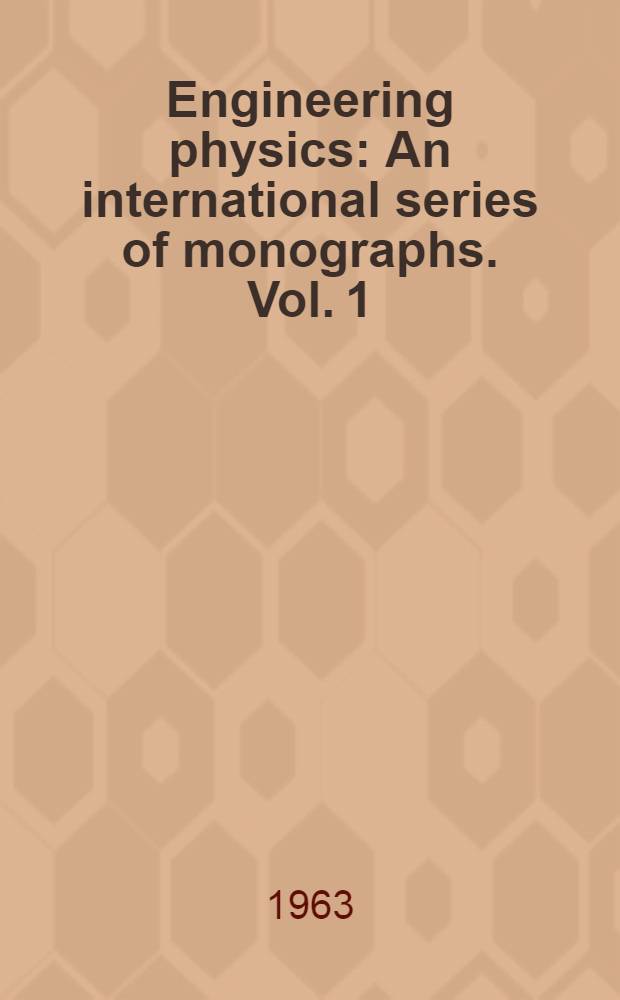 Engineering physics : An international series of monographs. Vol. 1 : Real gases