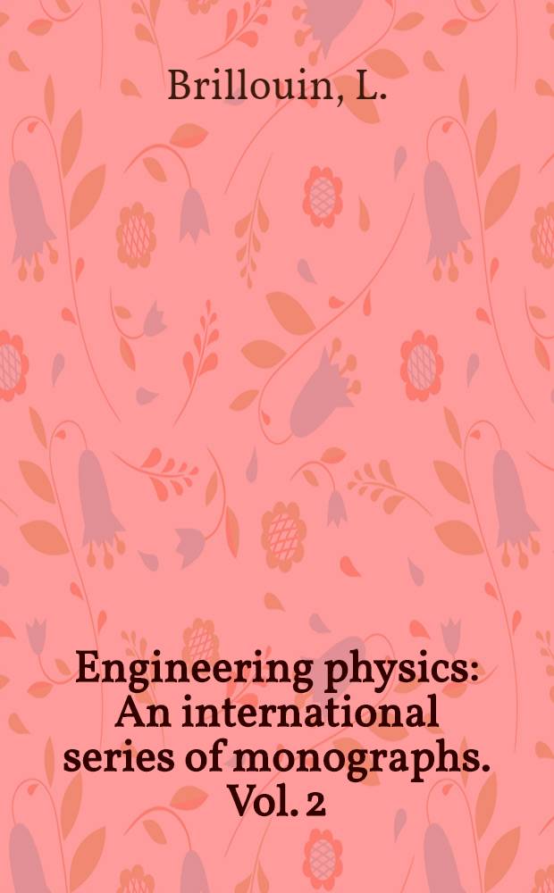 Engineering physics : An international series of monographs. Vol. 2 : Tensors in mechanics and elasticity