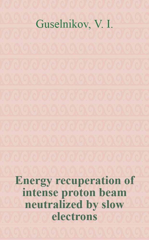 Energy recuperation of intense proton beam neutralized by slow electrons