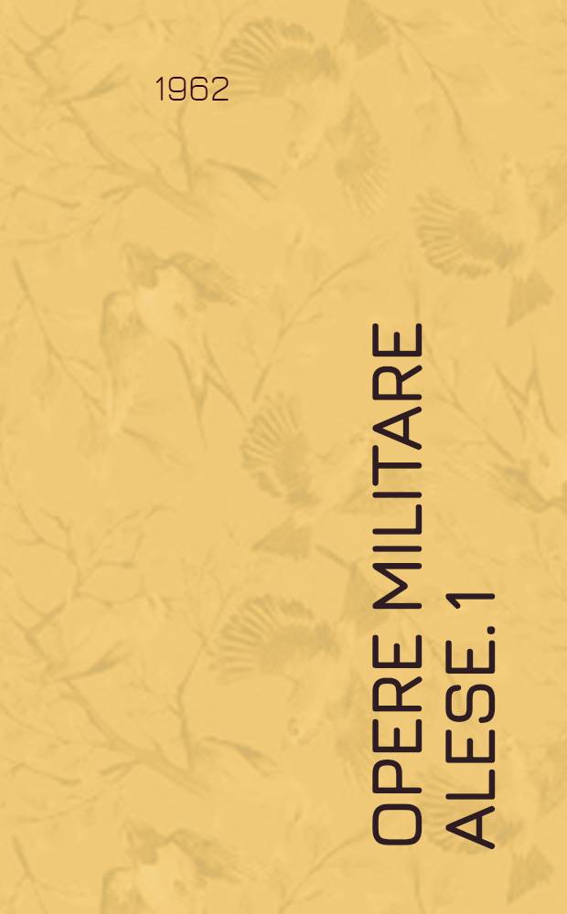 Opere militare alese. [1]