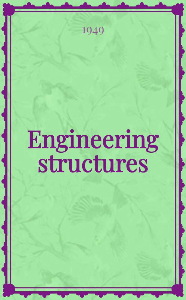 Engineering structures : Colston papers based on a Symposium promoted by the Colston research society and the University of Bristol in September 1949 now published as a special supplement to Research, a journal of science and its applications
