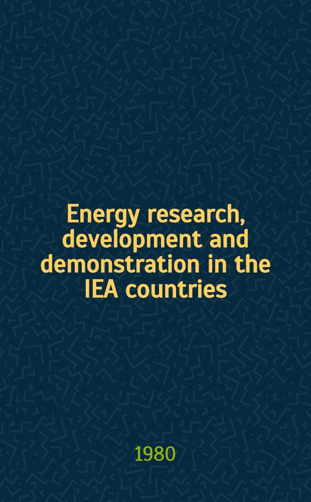 Energy research, development and demonstration in the IEA countries : 1979 rev. of nat. programmes