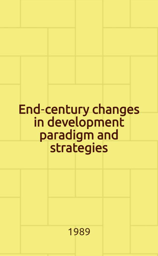 End-century changes in development paradigm and strategies
