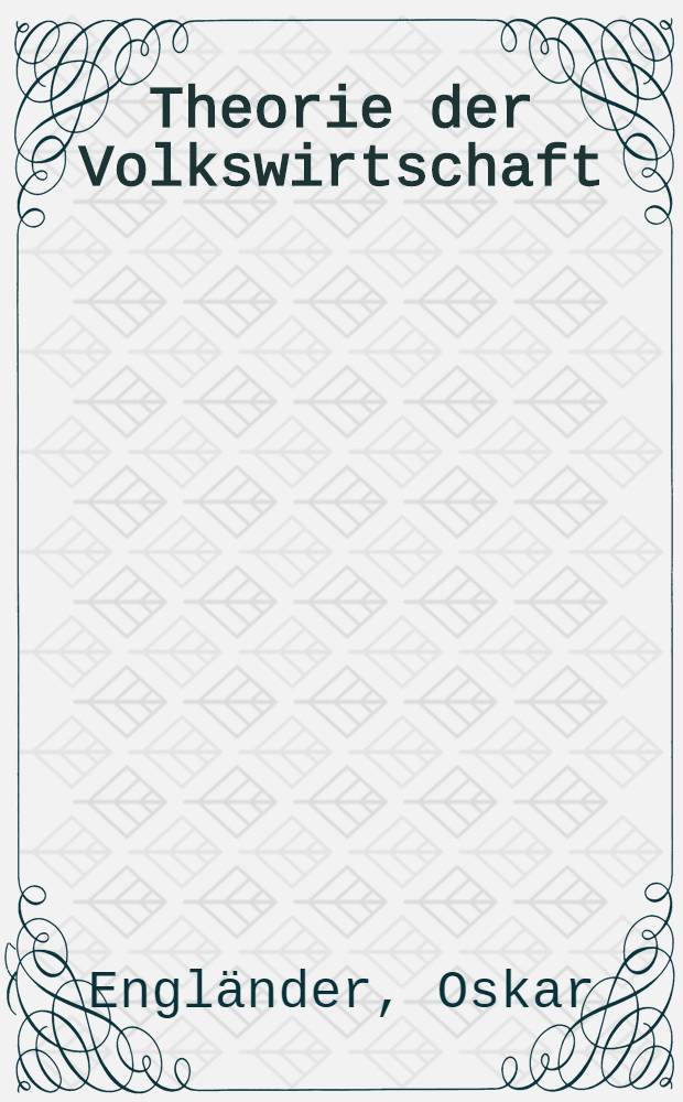 Theorie der Volkswirtschaft