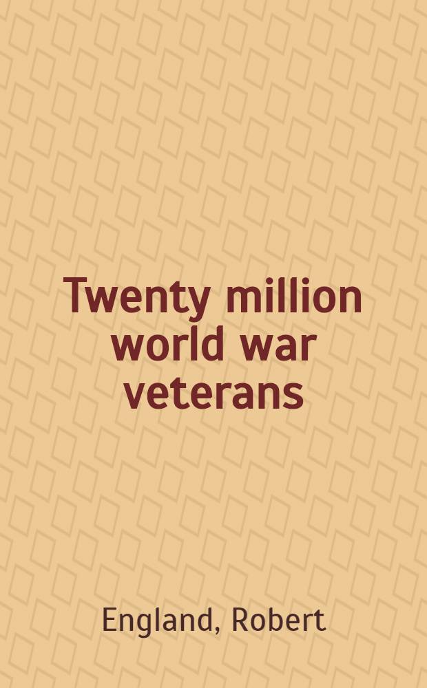Twenty million world war veterans