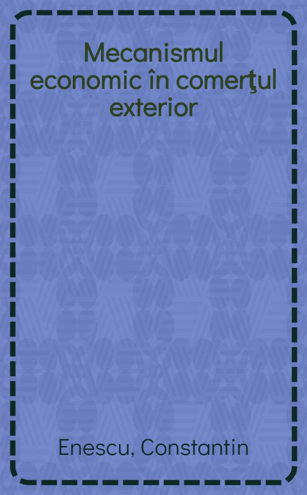 Mecanismul economic în comerţul exterior