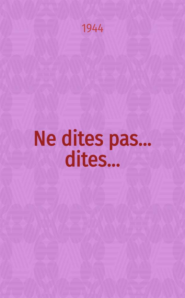 [Ne dites pas ... dites ... (Belgicismes)