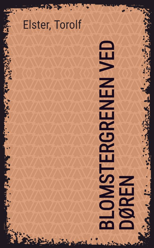 Blomstergrenen ved døren : Roman