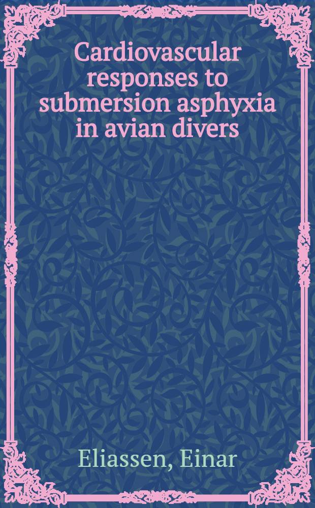Cardiovascular responses to submersion asphyxia in avian divers