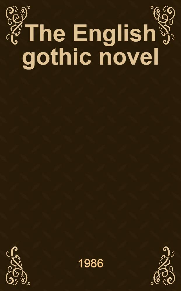 The English gothic novel : A miscellany in four volumes. Vol. 4 : Collateral Gothic