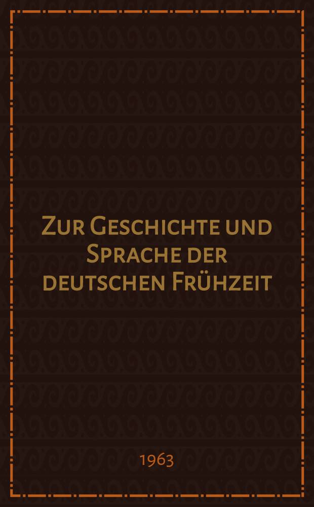 Zur Geschichte und Sprache der deutschen Frühzeit = Об истории и языке древних германцев