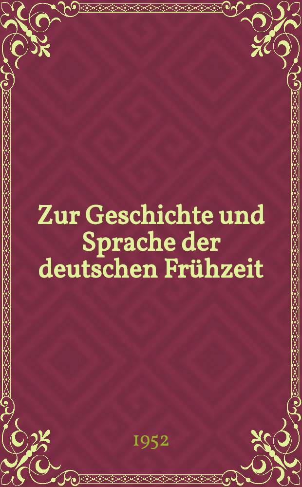 Zur Geschichte und Sprache der deutschen Frühzeit : Ein Sammelband = Об истории и языке древних германцев