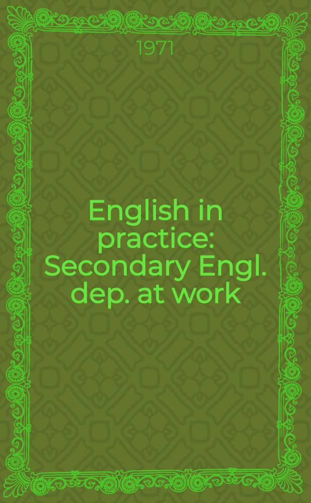 English in practice : Secondary Engl. dep. at work