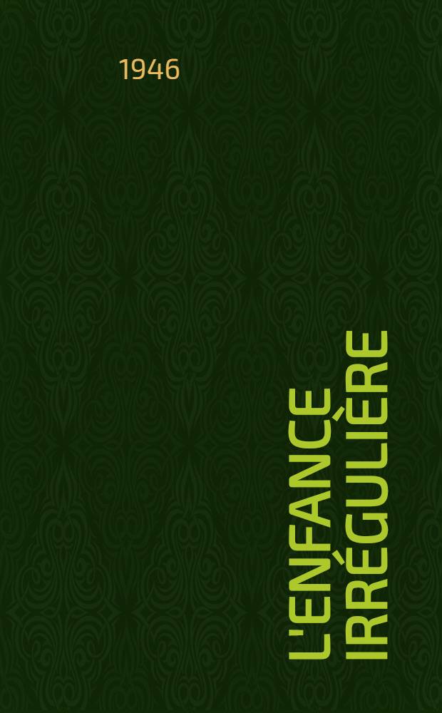 L'Enfance irrégulière : Psychologie clinique