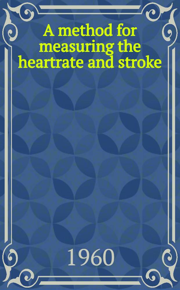 A method for measuring the heartrate and stroke/pulse pressures in birds by normal flight